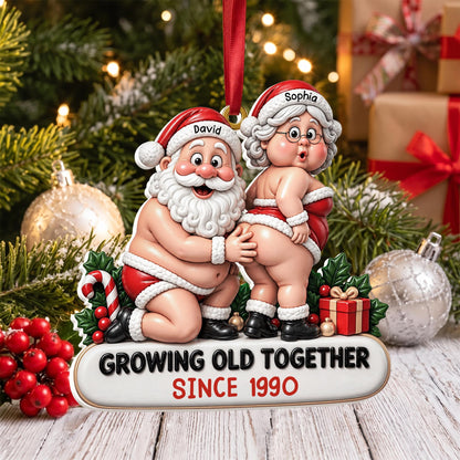 Growing Old Together Funny Santa And Mrs Claus Ornament - Personalized 3D Relief White Acrylic Ornament - CPL1998_3DACO