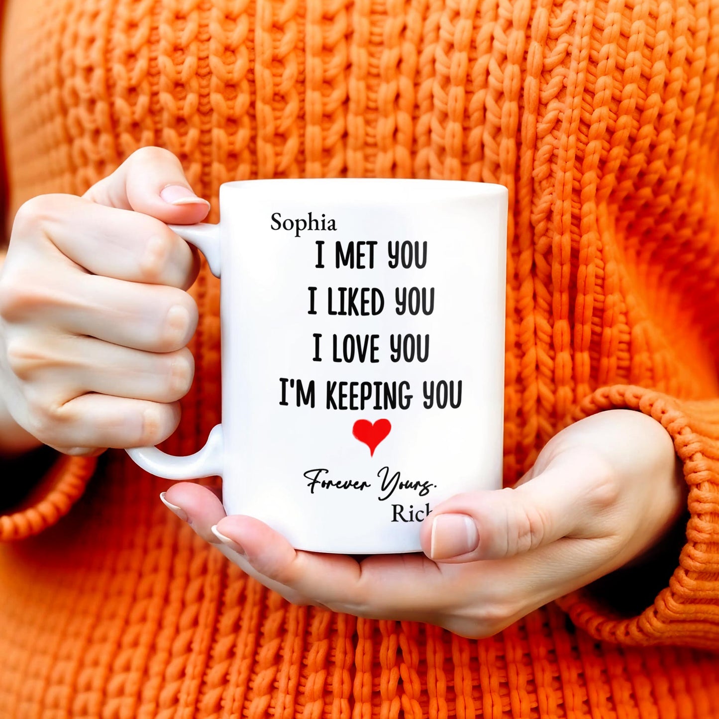 I Met You I Love You Forever Yours Coffee Mug With Heart