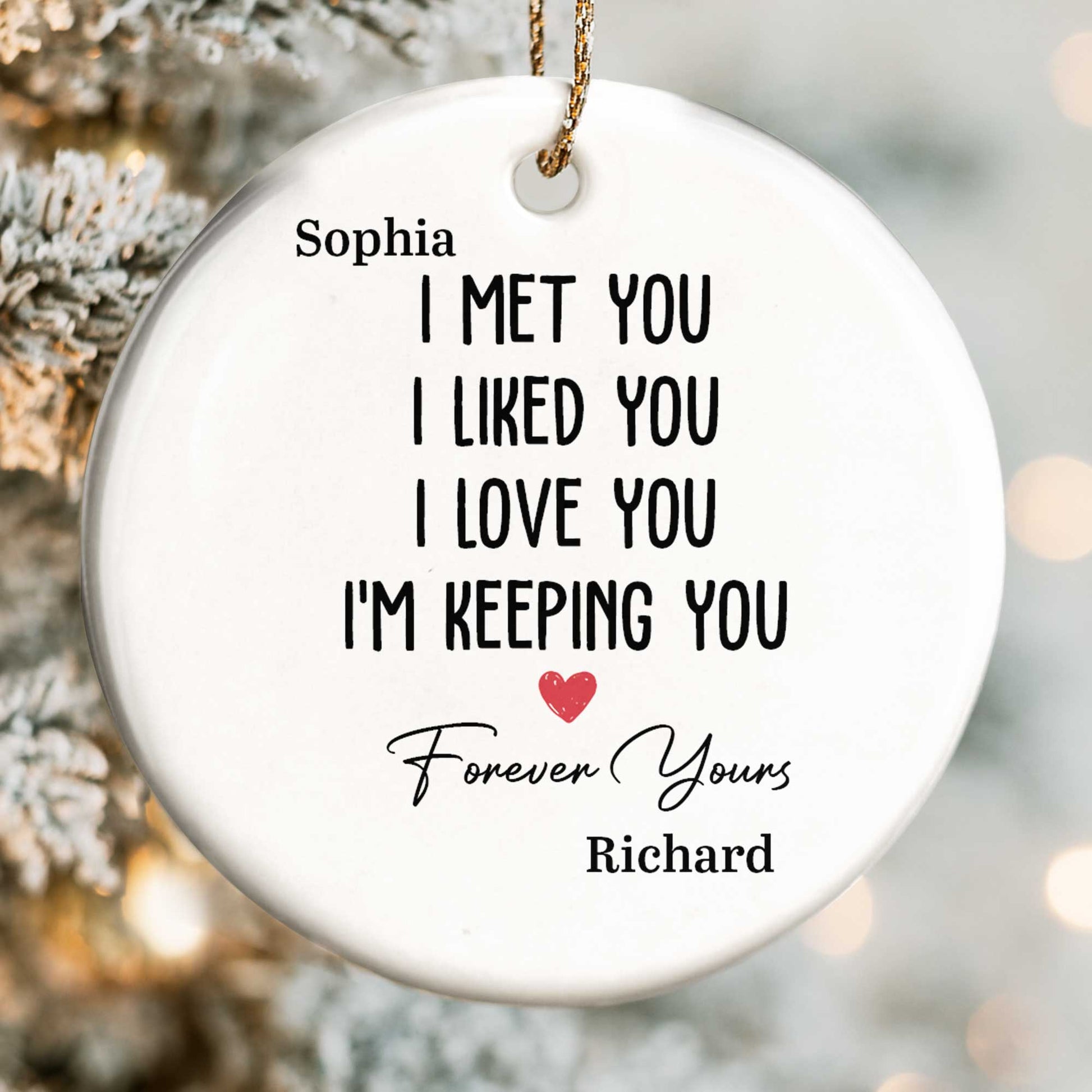 I Met You I Liked You I Love You I'm Keeping You, Forever Yours