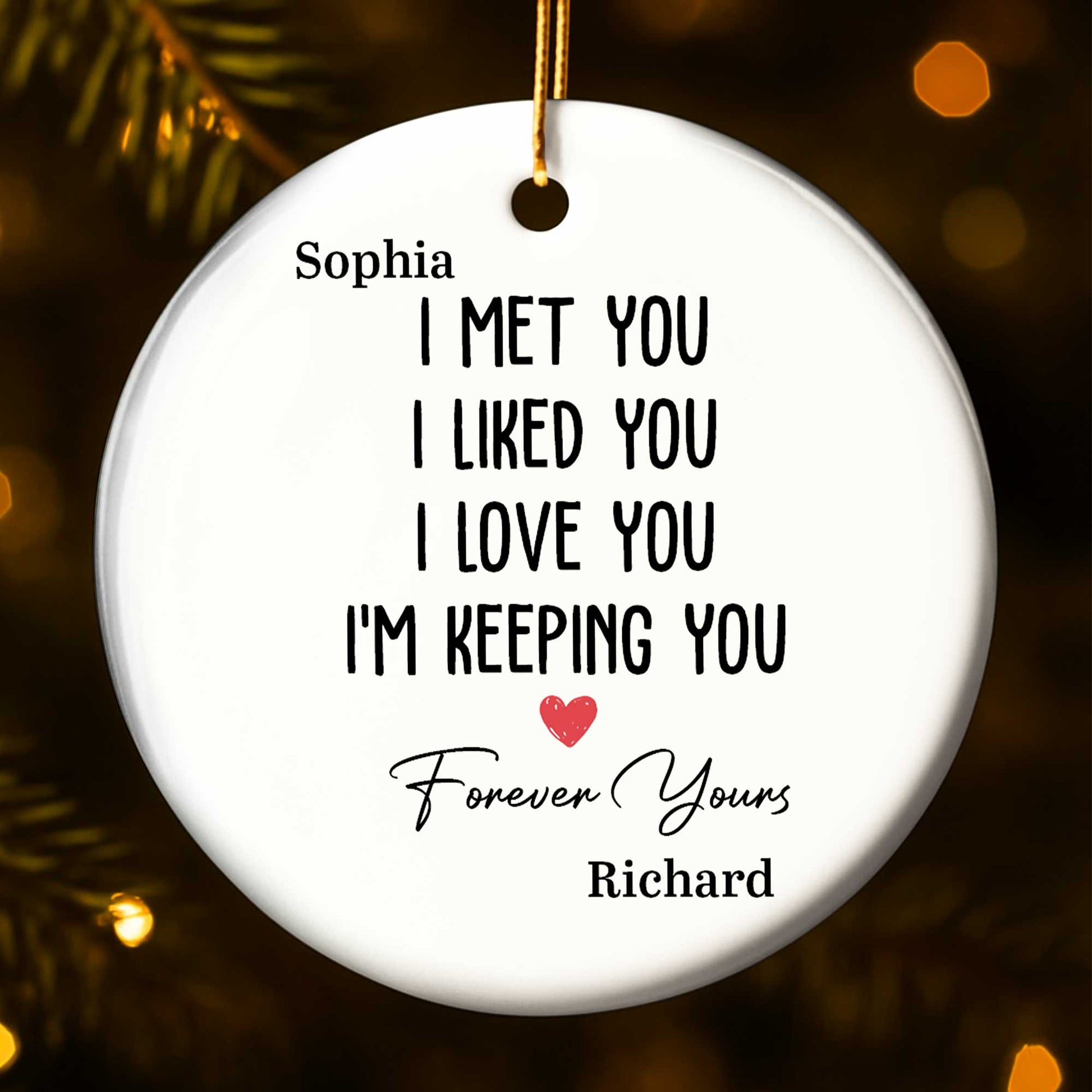 I Met You I Liked You I Love You I'm Keeping You, Forever Yours