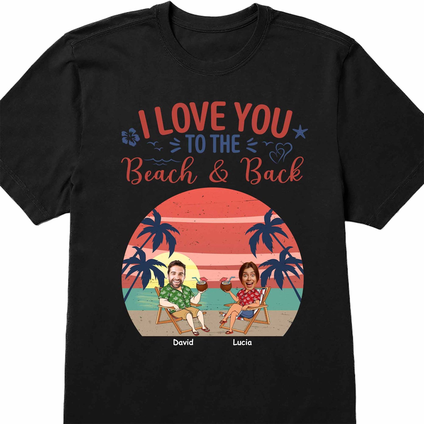I Love You To The Beach & Back, Beach And Palm Trees