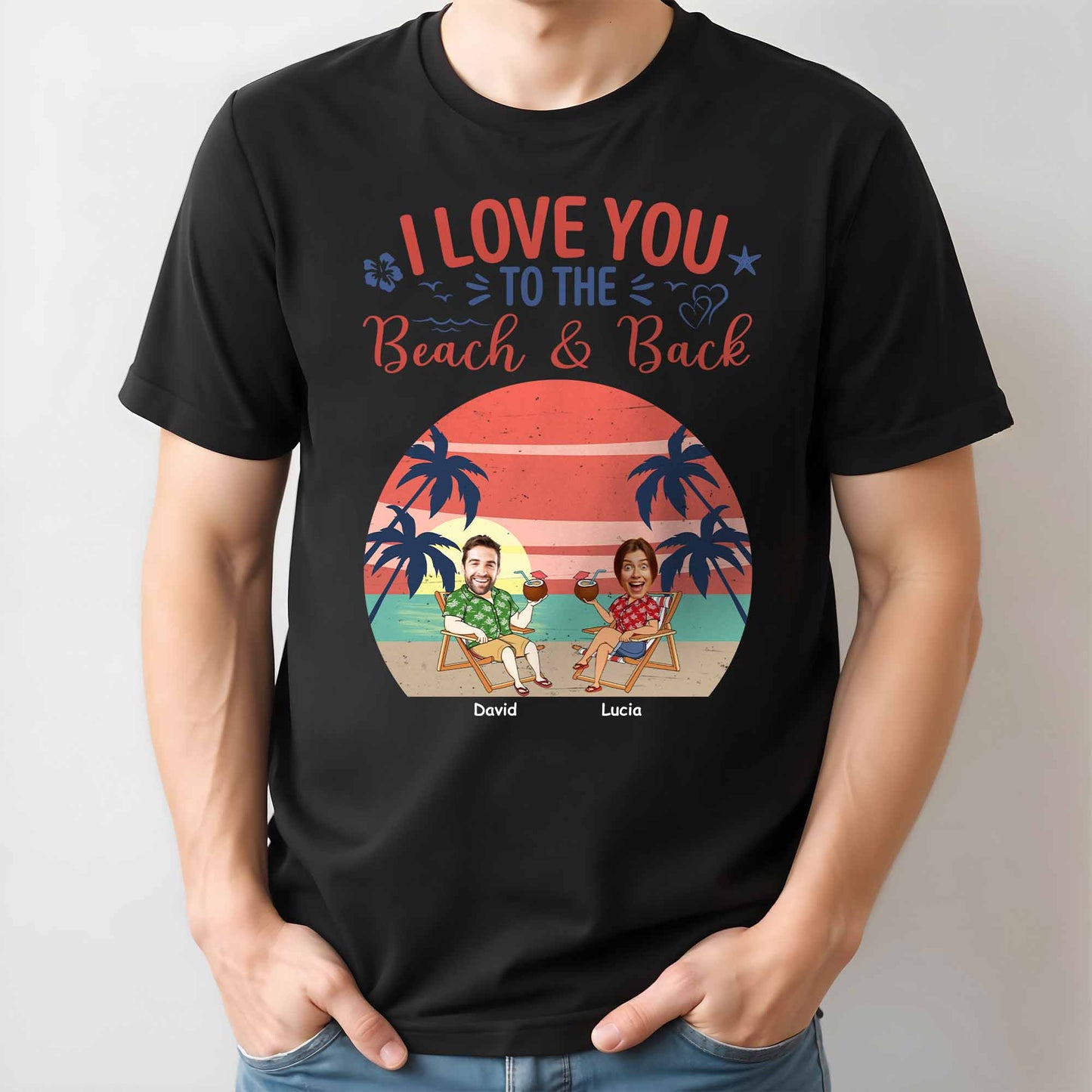 I Love You To The Beach & Back, Beach And Palm Trees