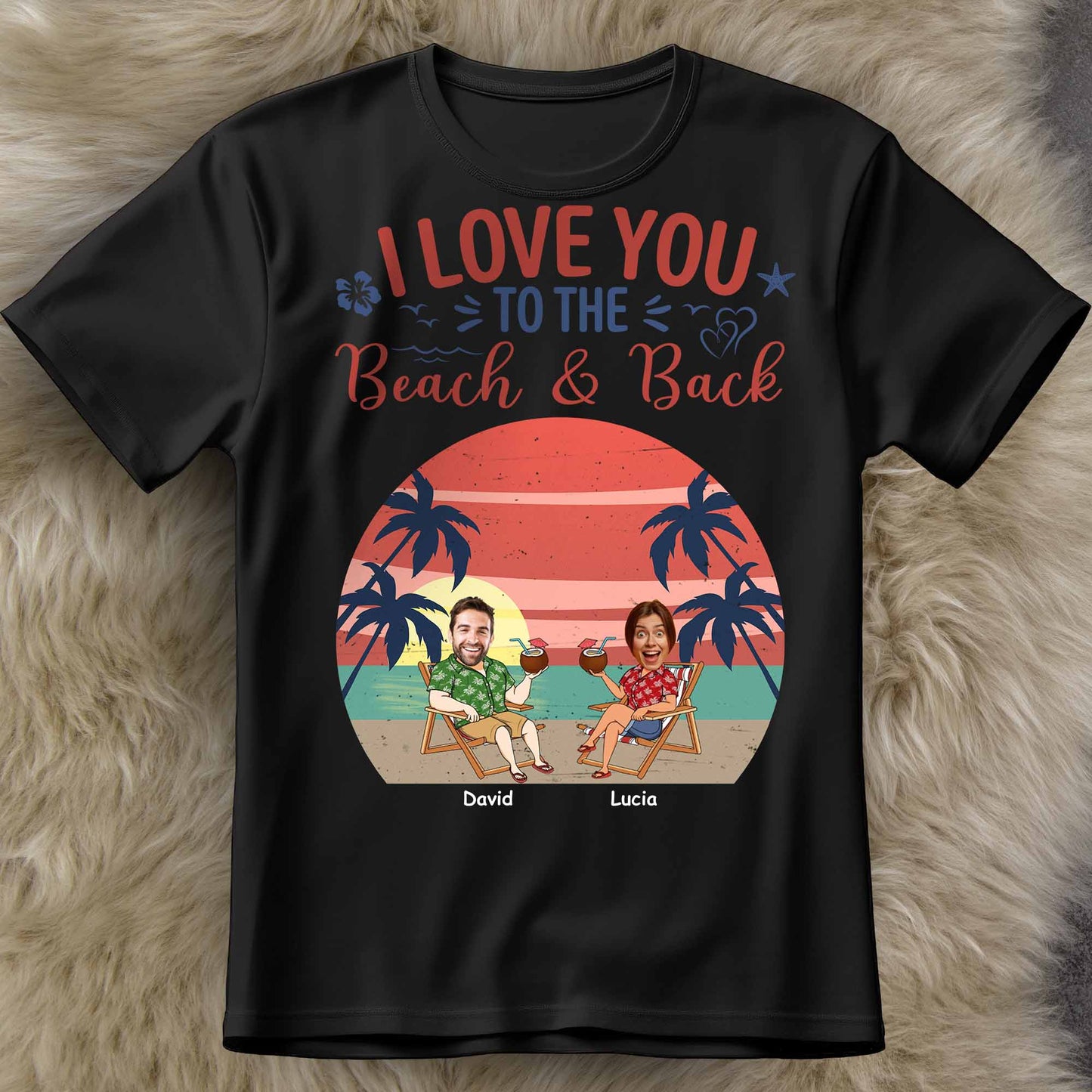 I Love You To The Beach & Back, Beach And Palm Trees