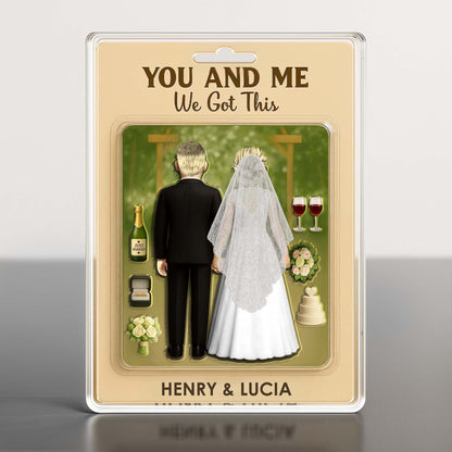 You And Me, We Got This, Bride and Groom