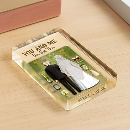 You And Me, We Got This, Bride and Groom