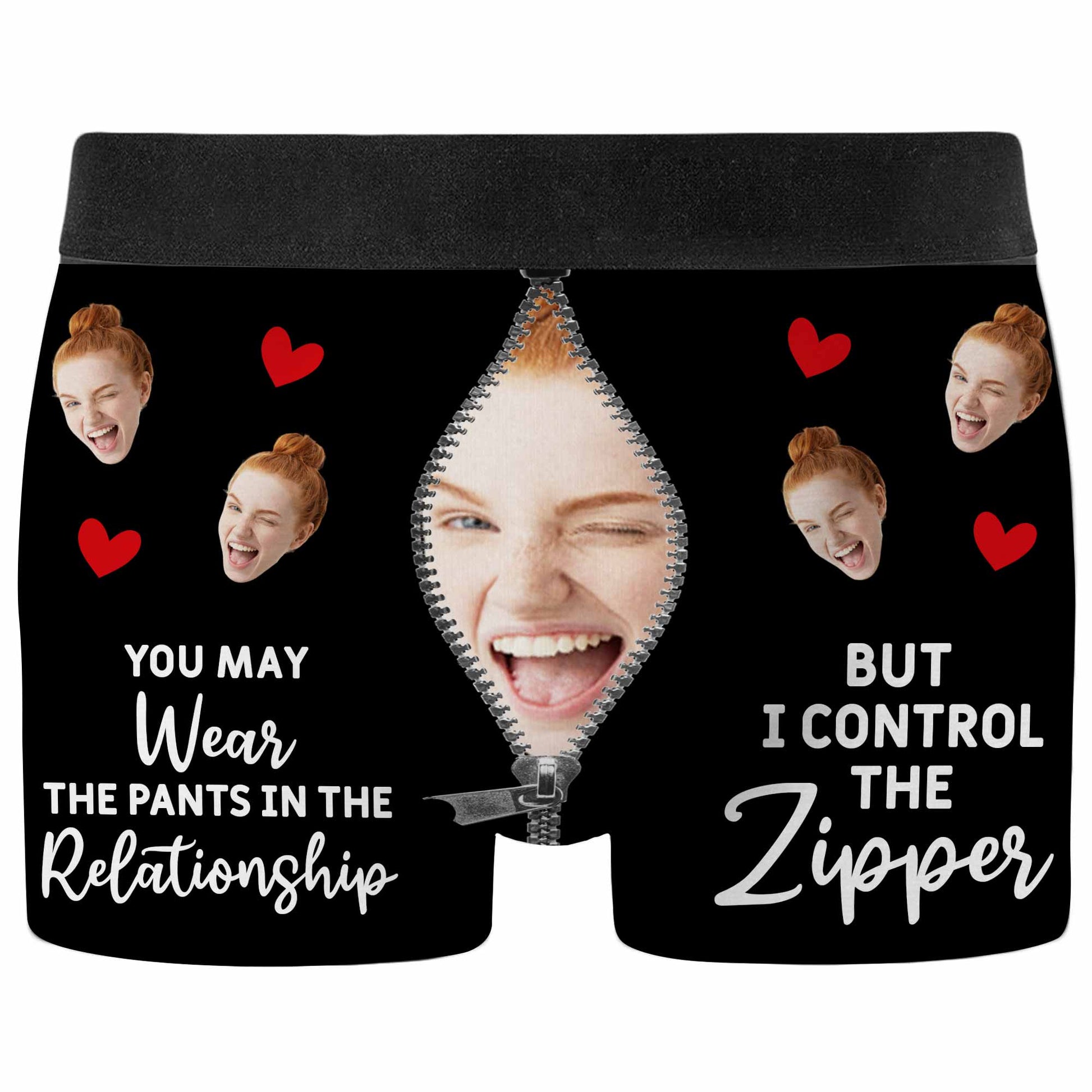 You May Wear The Pants, I Control The Zipper, Face And Hearts