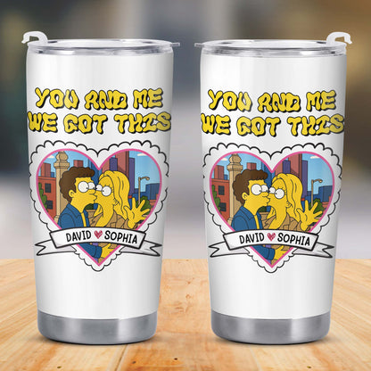 You And Me We Got This Heart And Cartoon Couple Tumbler Design