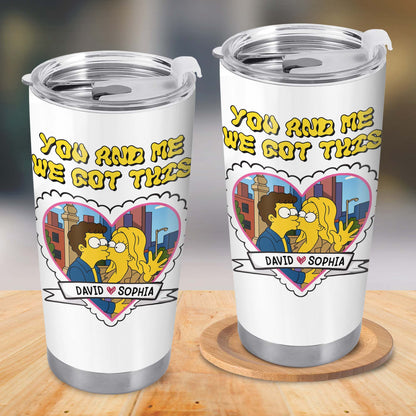 You And Me We Got This Heart And Cartoon Couple Tumbler Design