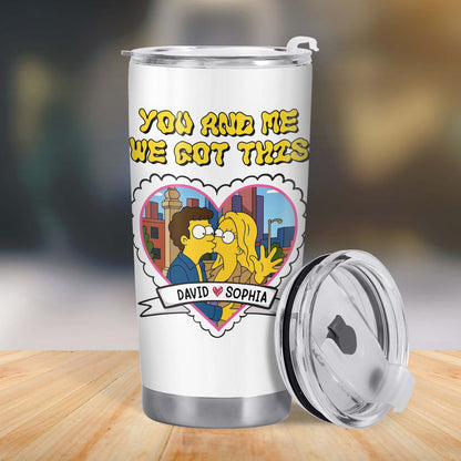 You And Me We Got This Heart And Cartoon Couple Tumbler Design