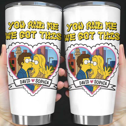 You And Me We Got This Heart And Cartoon Couple Tumbler Design
