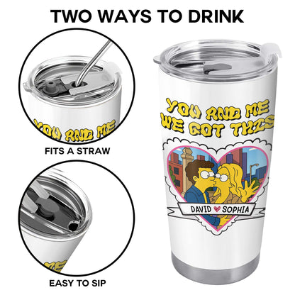 You And Me We Got This Heart And Cartoon Couple Tumbler Design