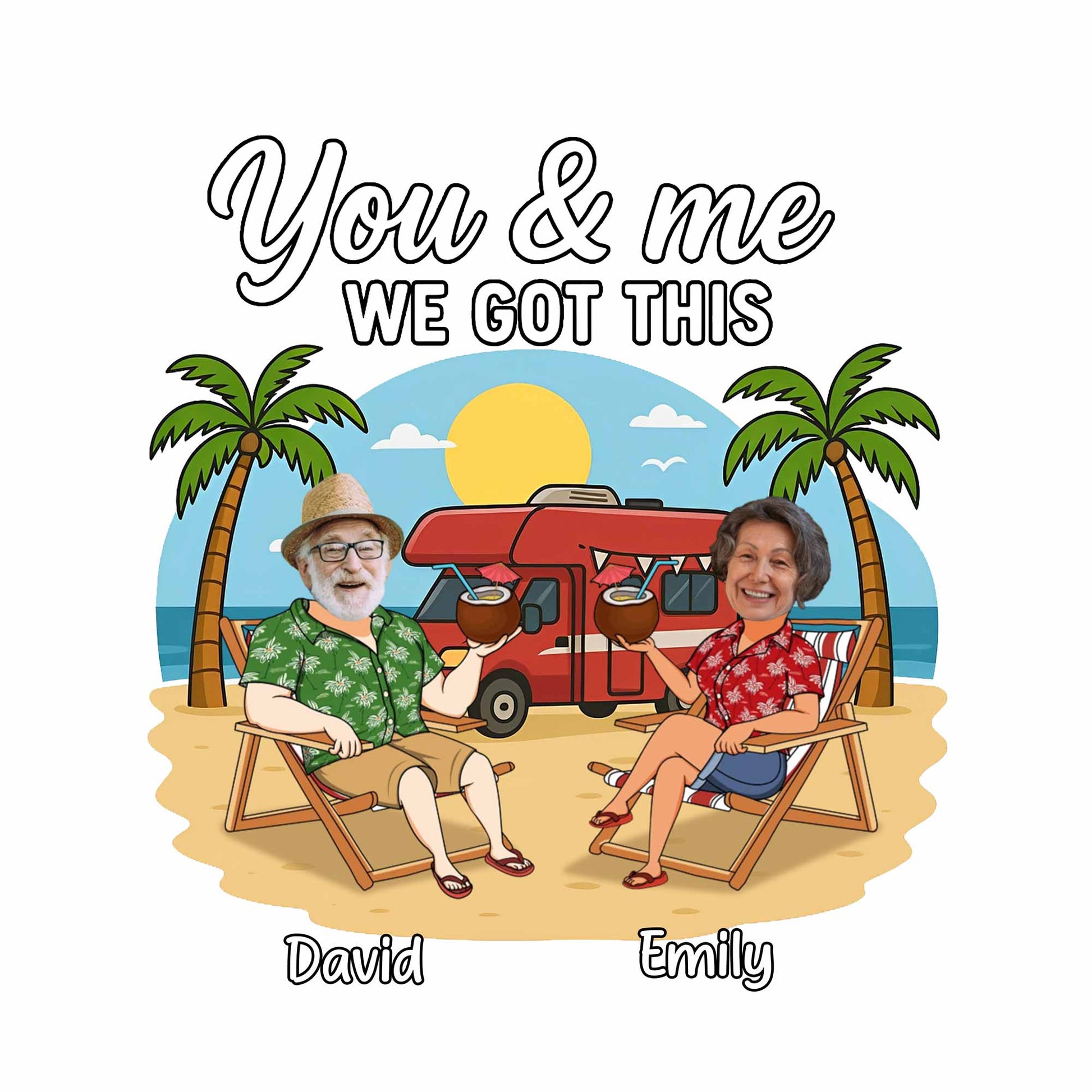 You & Me We Got This With Palm Trees And Van