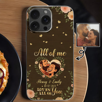 All Of Me Loves All Of You, Hearts And Flowers - Personalized Clear Phone Case - CPL398_PHC