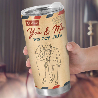 You & Me We Got This, Meeting You Was Fate, Couple Tumbler