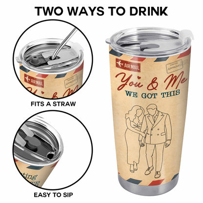You & Me We Got This, Meeting You Was Fate, Couple Tumbler