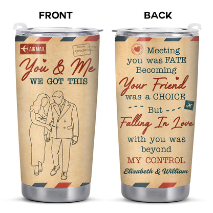You & Me We Got This, Meeting You Was Fate, Couple Tumbler