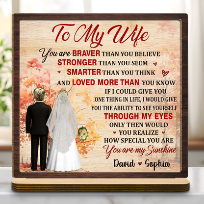 To My Wife, You Are Braver, Stronger, Smarter