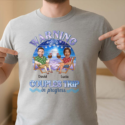 Warning Couples Trip In Progress, Coconut Drinks And Beach Chairs