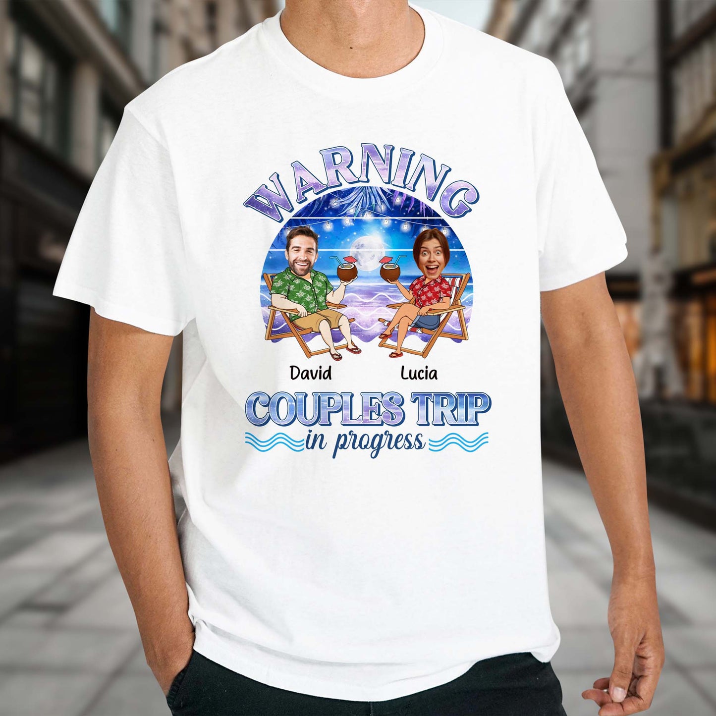 Warning Couples Trip In Progress, Coconut Drinks And Beach Chairs