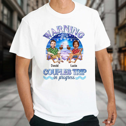 Warning Couples Trip In Progress, Coconut Drinks And Beach Chairs