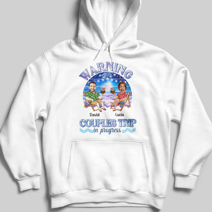 Warning Couples Trip In Progress, Coconut Drinks And Beach Chairs