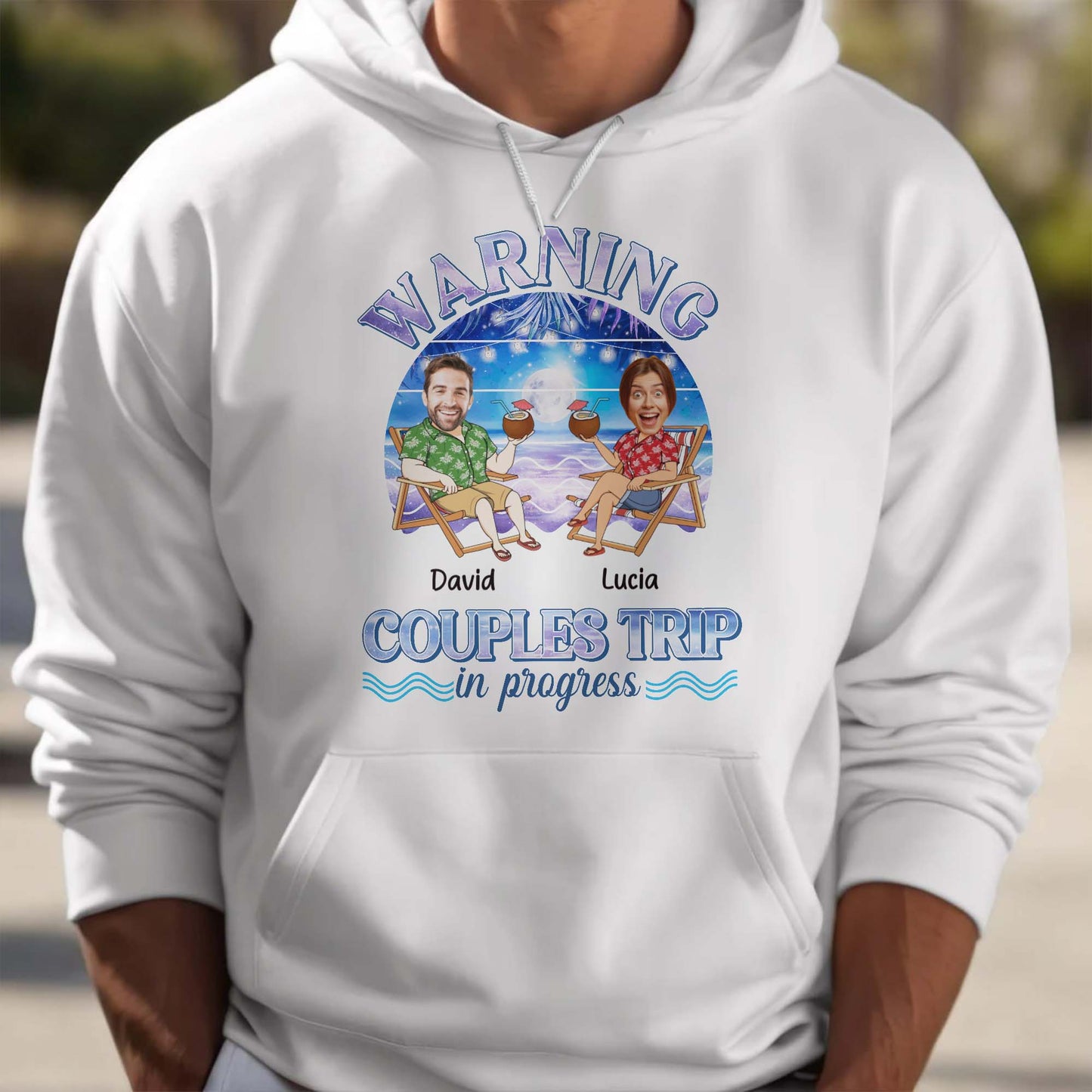 Warning Couples Trip In Progress, Coconut Drinks And Beach Chairs