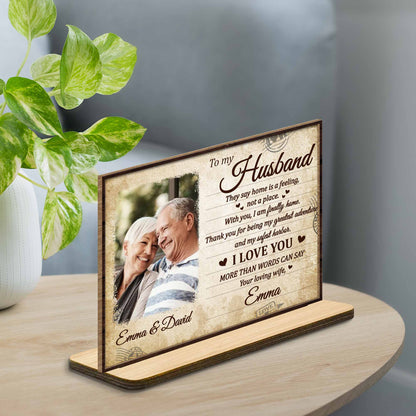 To My Husband, They Say Home Is A Feeling With Hearts