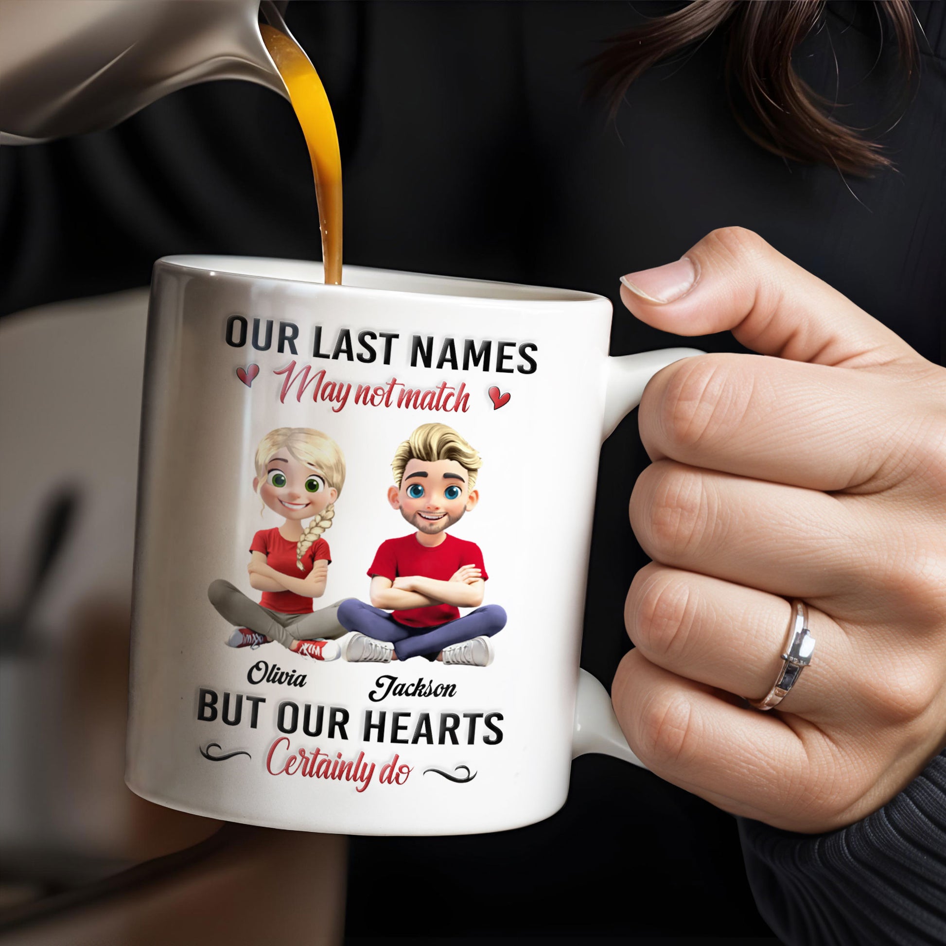 Our Last Names May Not Match But Our Hearts Certainly Do