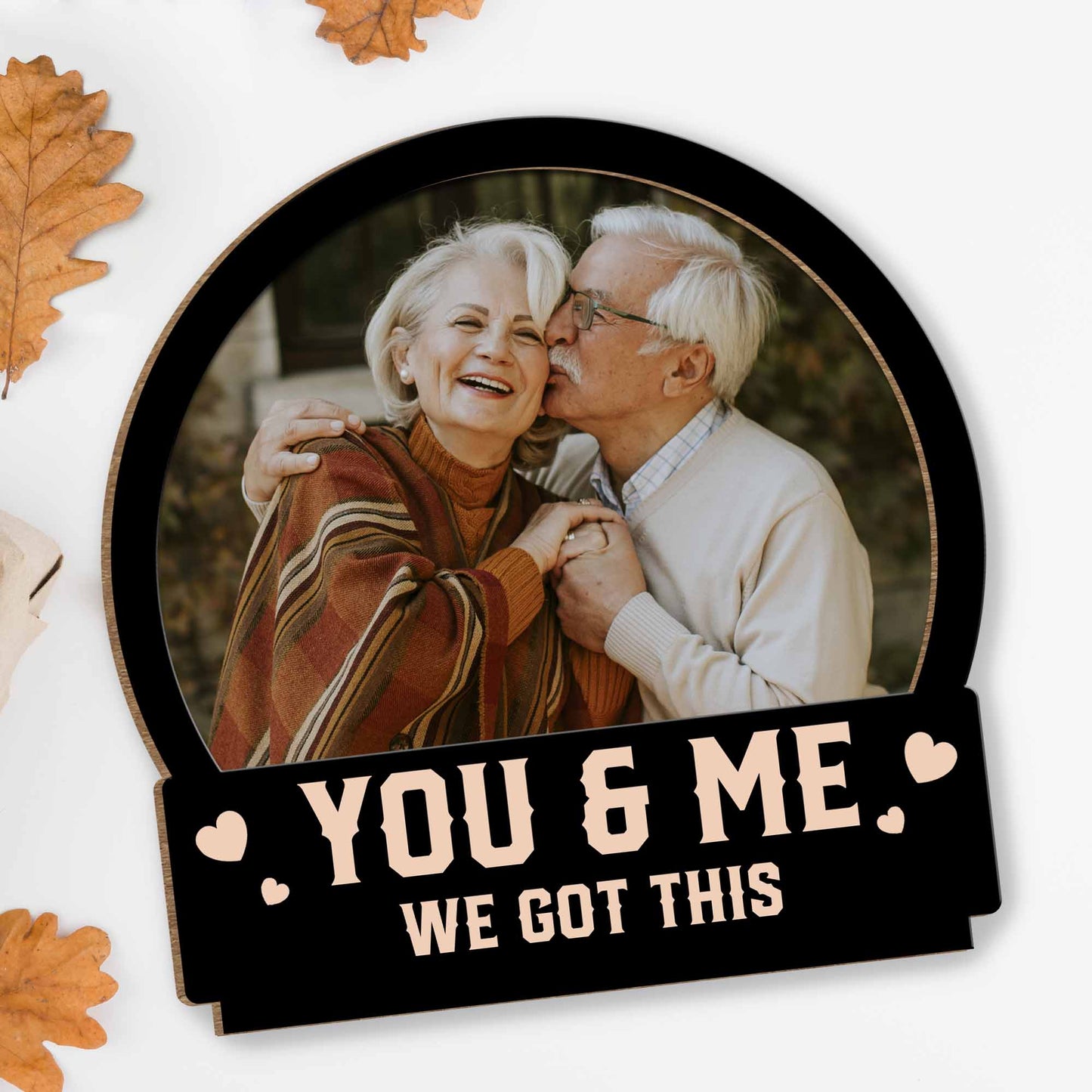 You & Me, We Got This With Elderly Couple Design