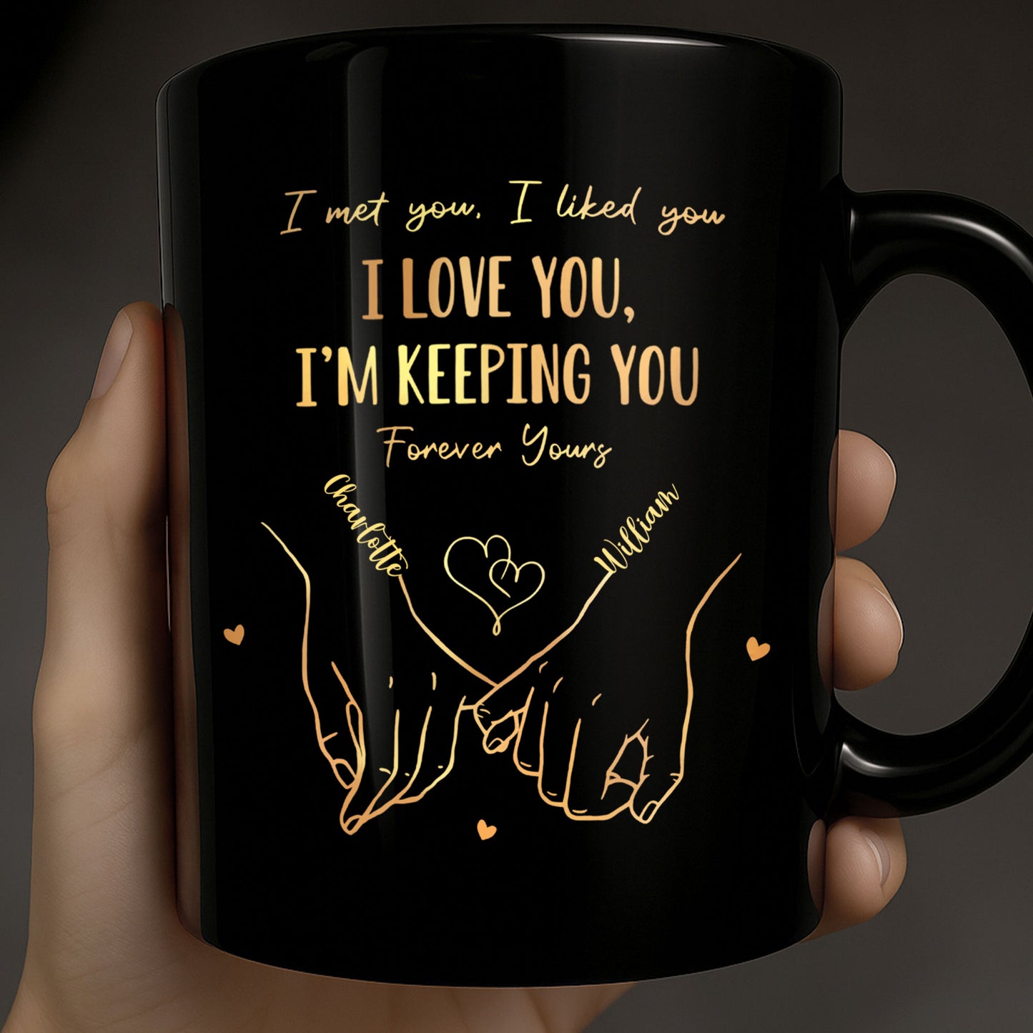 I Met You, I Liked You, I Love You, Holding Hands Design