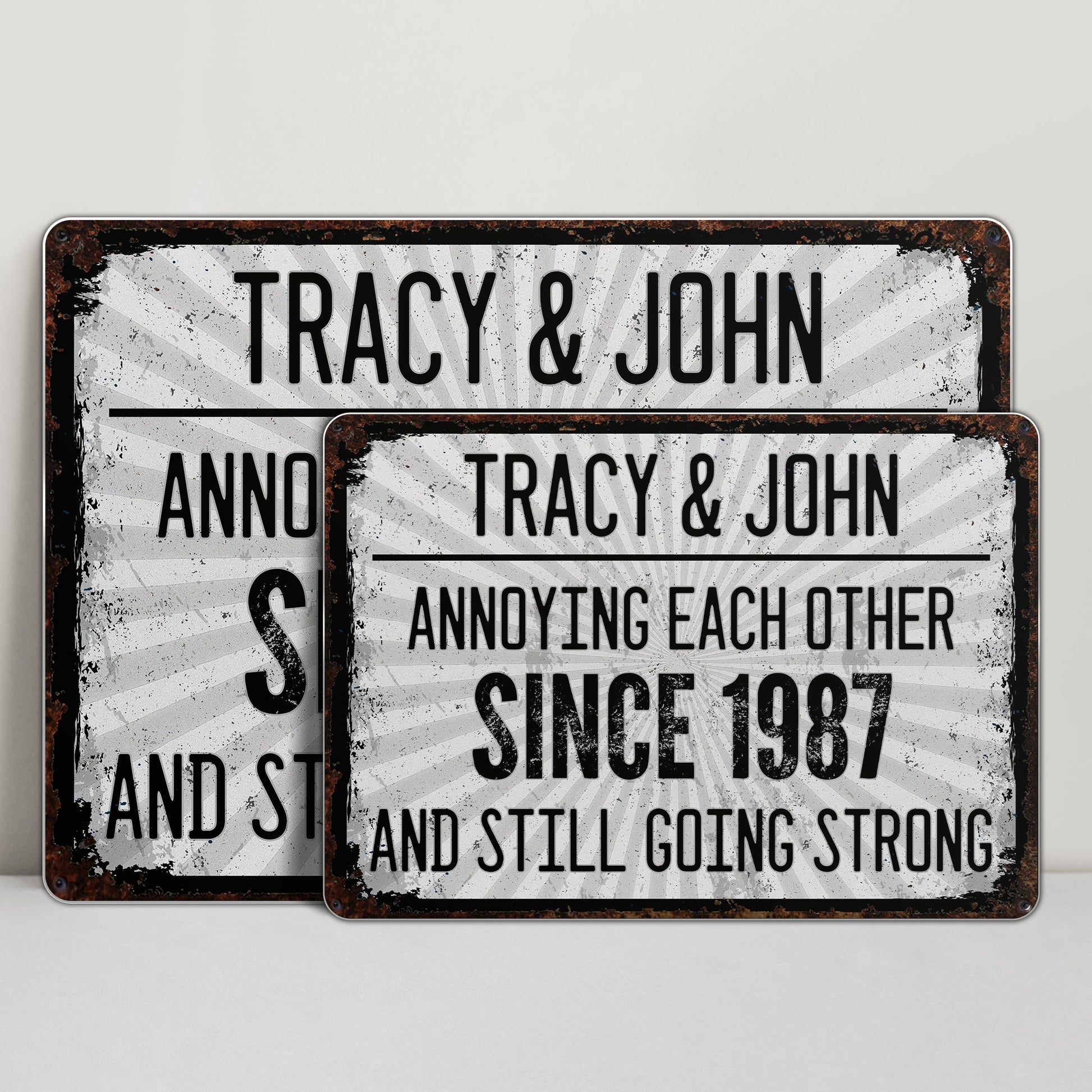 Annoying Each Other And Still Going Strong Metal Sign