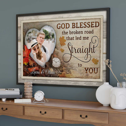 God Blessed The Broken Road That Led Me Straight To You