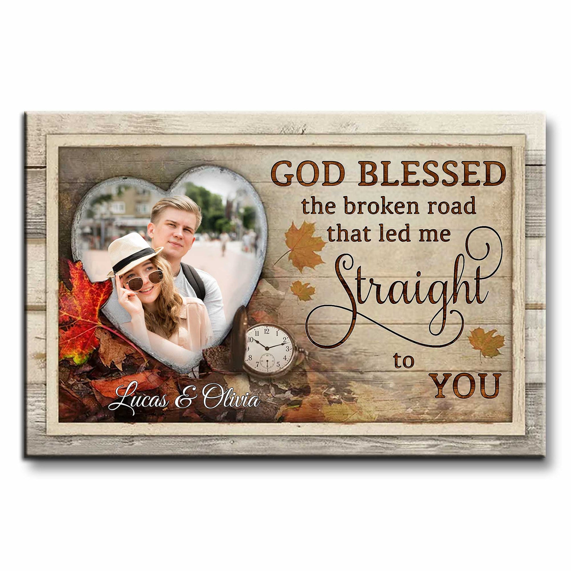 God Blessed The Broken Road That Led Me Straight To You