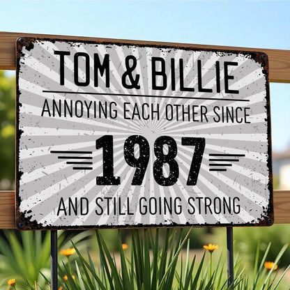 Annoying Each Other Since And Still Going Strong - Personalized Metal Sign - CPL523_MSIGN