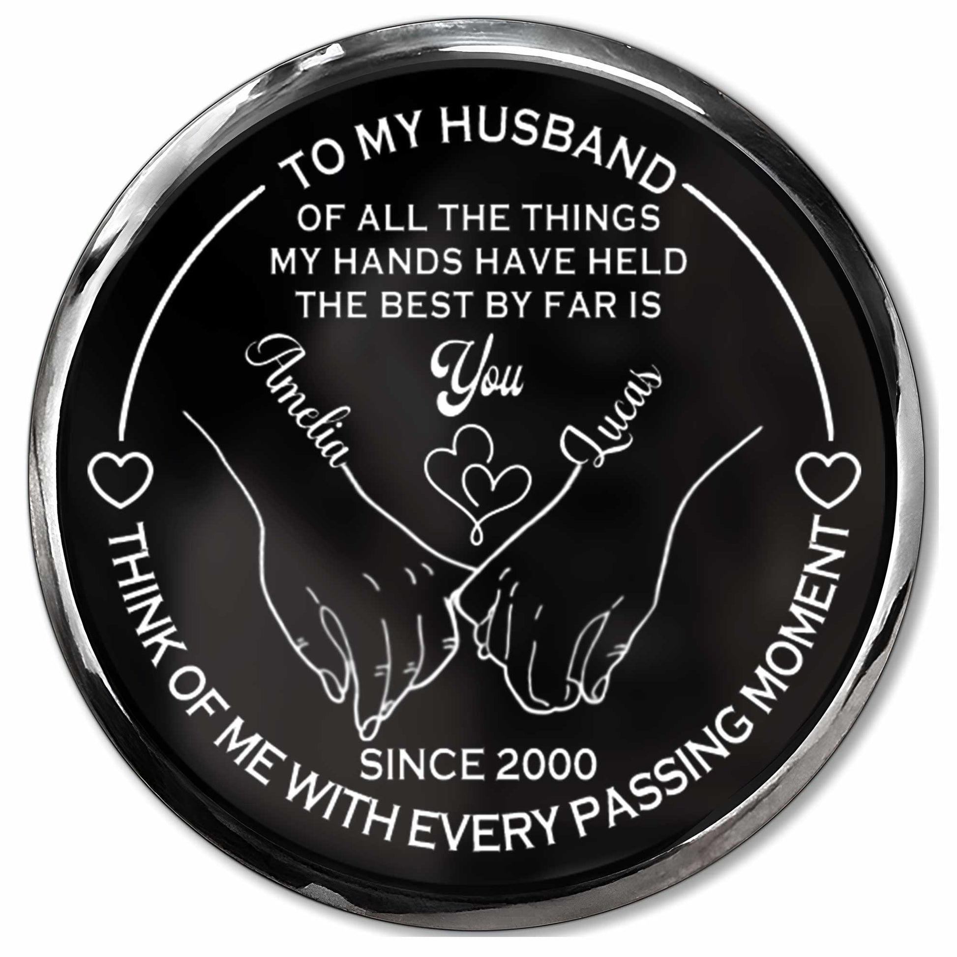 To My Husband, The Best By Far Is You, Hands And Hearts