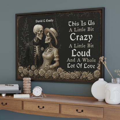 This Is Us, A Little Bit Crazy, Skeletons And Roses