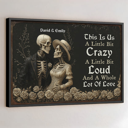 This Is Us, A Little Bit Crazy, Skeletons And Roses