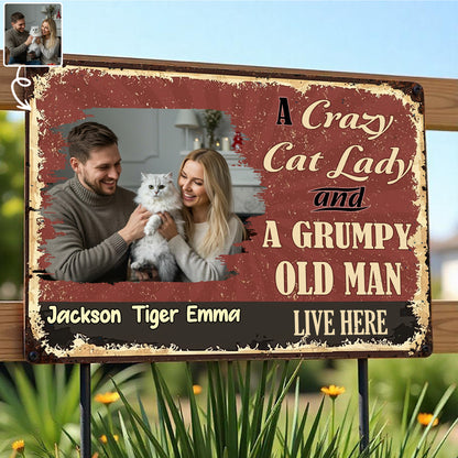 A Crazy Cat Lady And A Grumpy Old Man Live Here - Personalized Metal Sign - CPL533_MSIGN