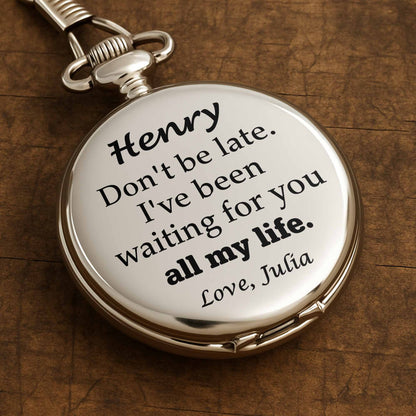 Don't Be Late, I've Been Waiting For You, Engraved Clock