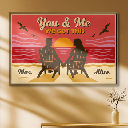 You & Me We Got This, Beach Sunset Poster