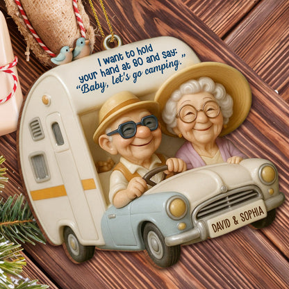 Hold Your Hand At 80, Baby Let’s Go Camping - Personalized Custom Wood Ornament, Custom Shaped - CPL628_WDO