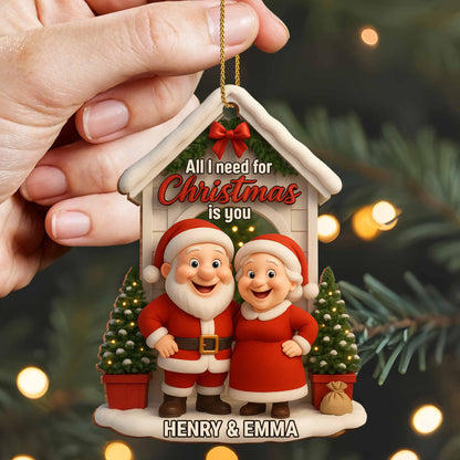 All I Need for Christmas Is You Santa Claus and Mrs. Claus - Personalized Custom Wood Ornament, Custom Shaped - CPL630_WDO