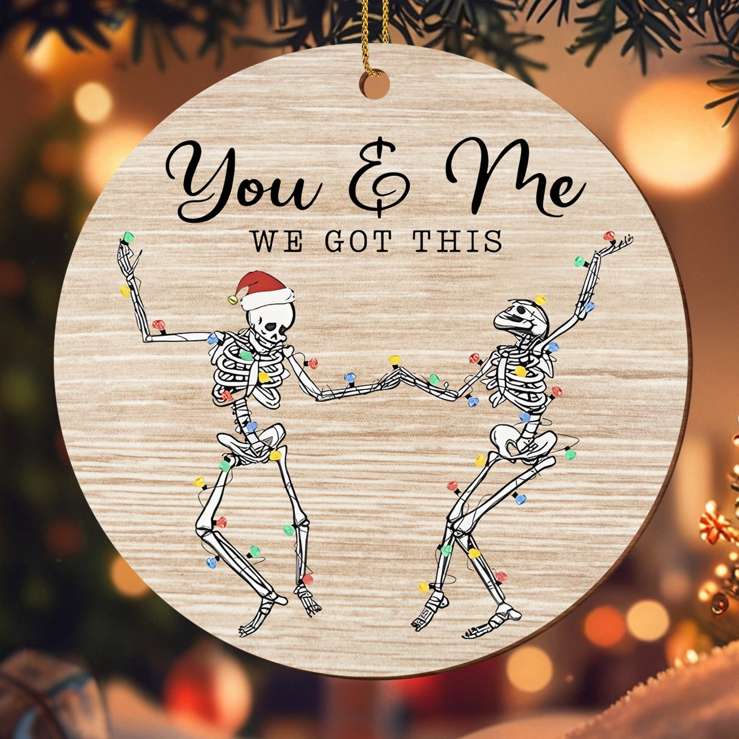 You & Me We Got This, Skeletons Holding Christmas Lights