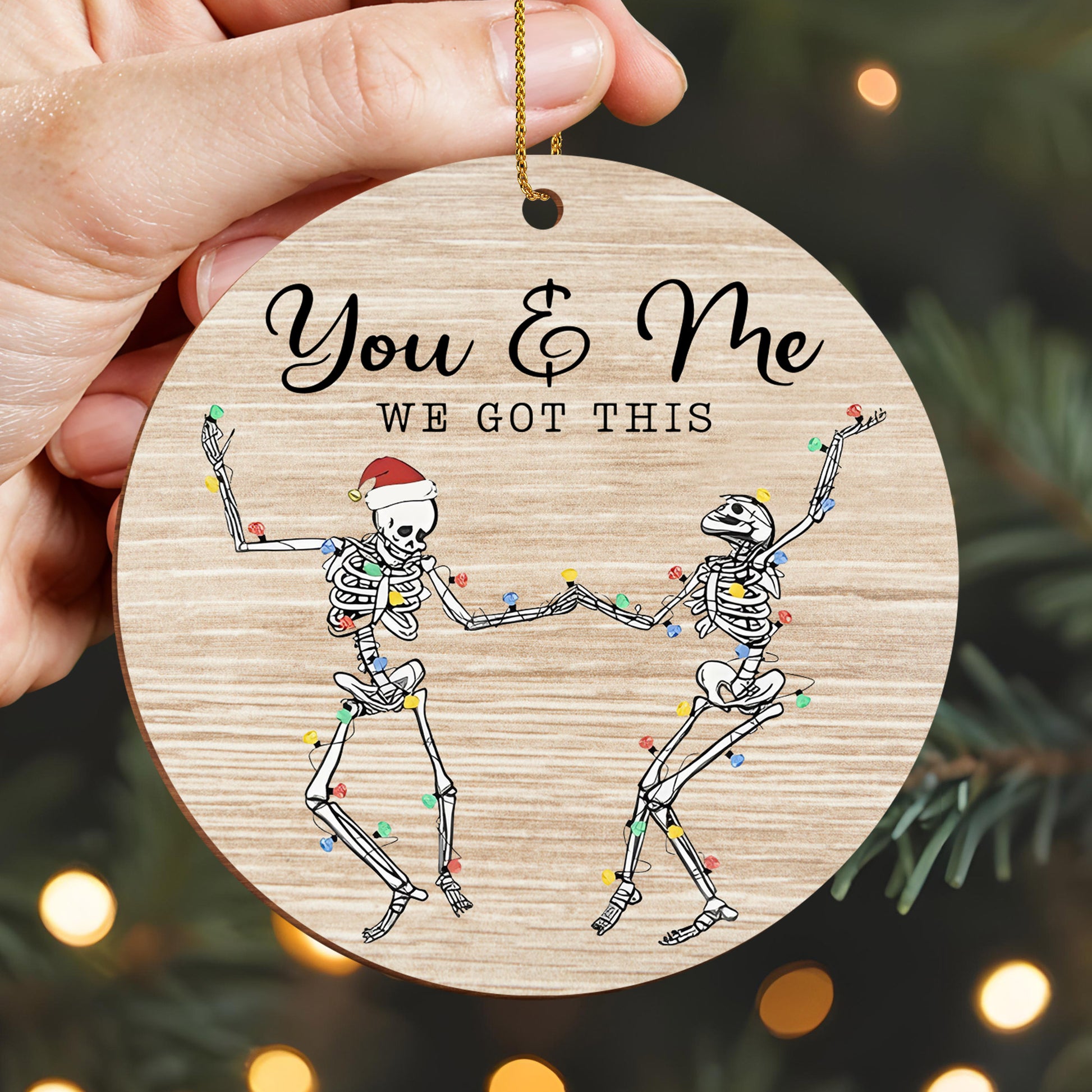 You & Me We Got This, Skeletons Holding Christmas Lights