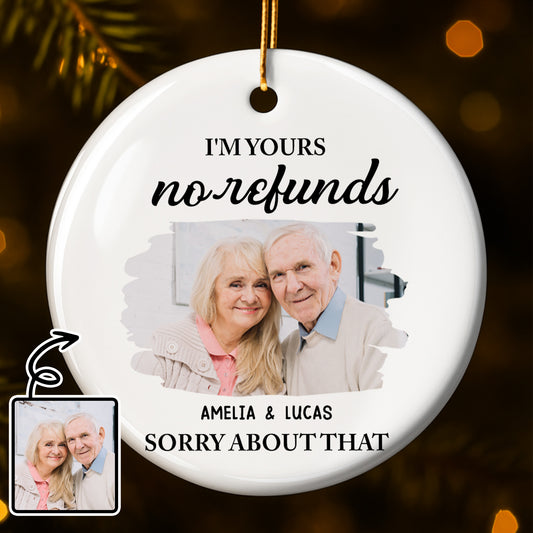 I'm Yours No Refunds Sorry About That