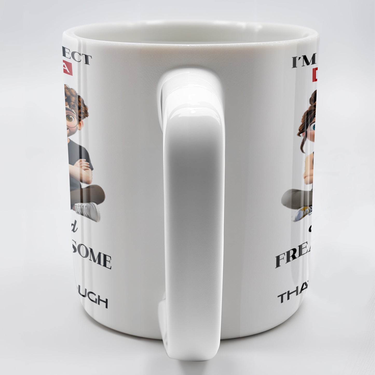 I'm Not Perfect But I Have A Freaking Awesome Wife