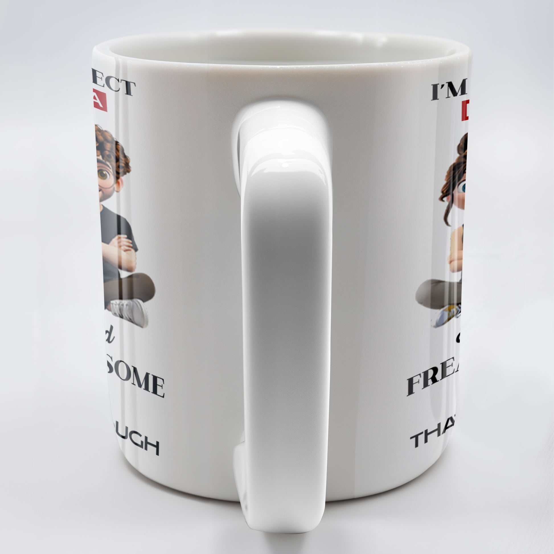 I'm Not Perfect But I Have A Freaking Awesome Wife