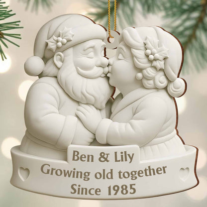 Growing Old Together Santa And Mrs Claus Ornament
