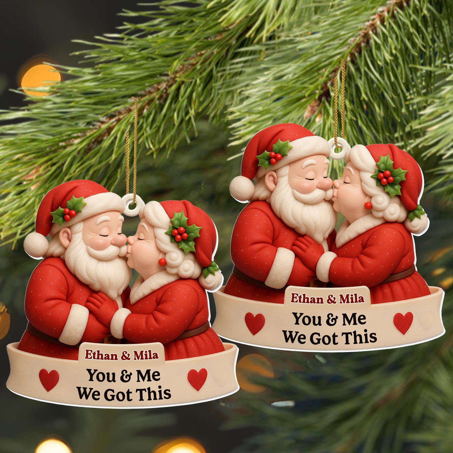 You & Me, We Got This Santa Claus Ornament