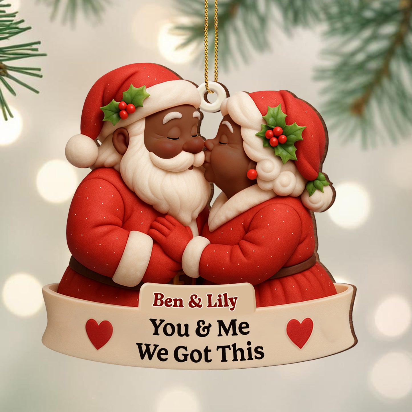 You & Me We Got This Santa Claus Ornament